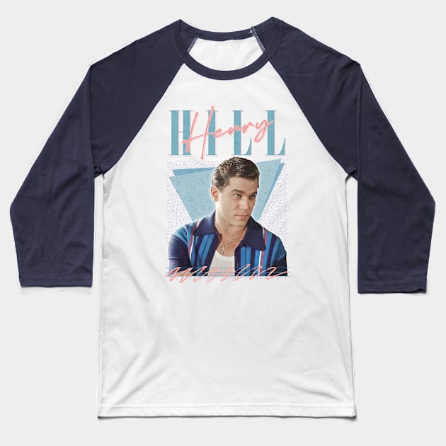 Henry Hill / Ray Liotta / Retro Fan Art Design Baseball T-Shirt by DankFutura